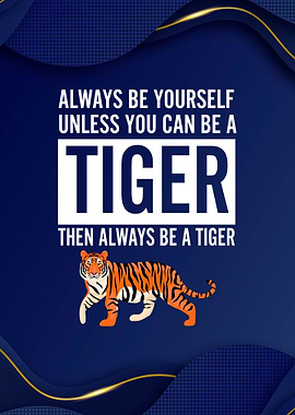 Be a Tiger