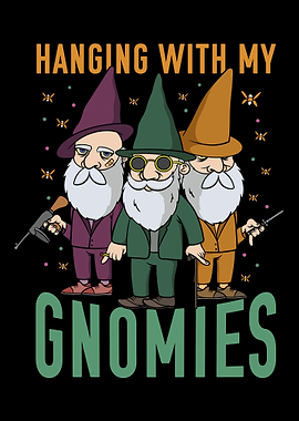 Hanging with my gnomie