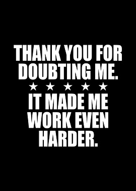 Thank You For Doubting