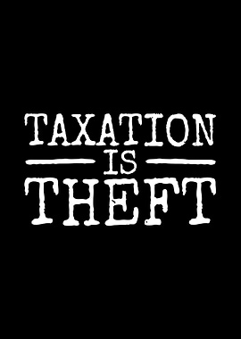 Taxation Is Theft