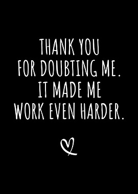 Thank You For Doubting
