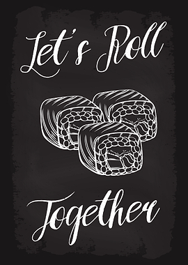 Lets Roll Together Sushi