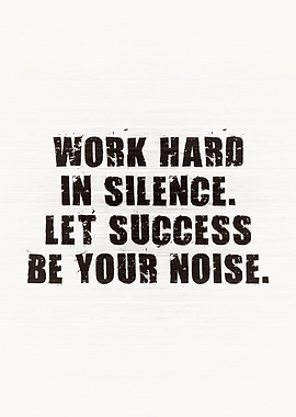 Let Success Be Your Noise