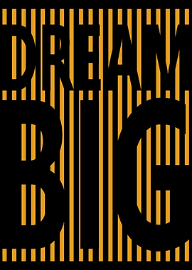 Dream Big