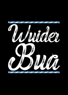 Wuider Bua Bayern Dialekt
