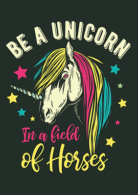 BE A UNICORN