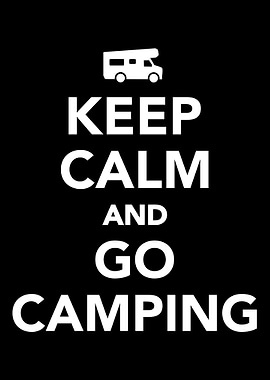 Keep calm and go camping R