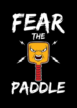 Fear The Paddle For