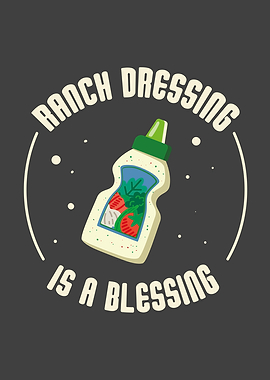 Ranch Dressing Is A