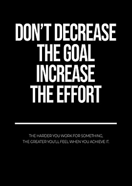 Increase the Effort