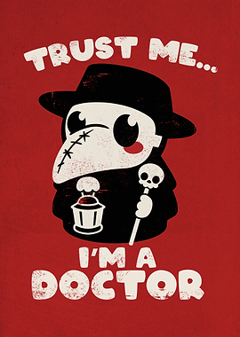 Trust a doctor plague