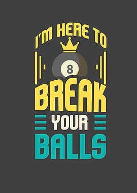 I am here to break your