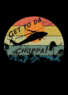 Get To The Chopper funny