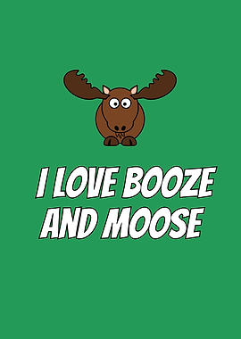 Booze And Moose