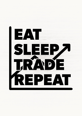 Eat Sleep Trade Repeat