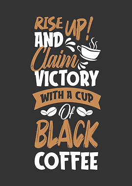 Rise up Coffee Quote