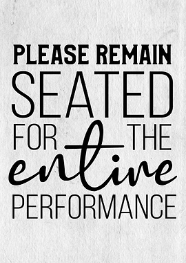 PLease remain seated