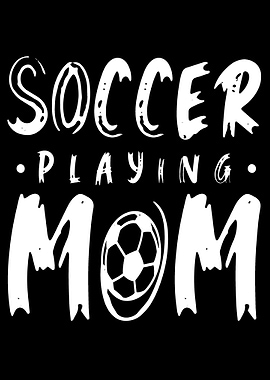 Soccer Playing Mom