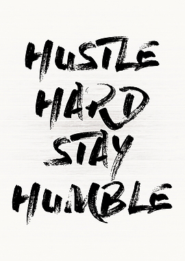 Hustle Hard Stay Humble