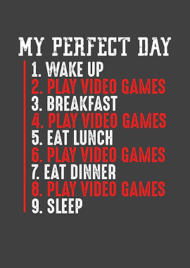 Perfect day for gamer