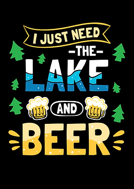 I Just Need The Lake And