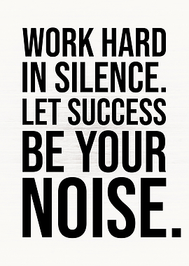 Let Success Be Your Noise