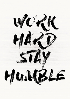 Work Hard Stay Humble