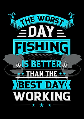 Bad Day Fishing Fun Quote