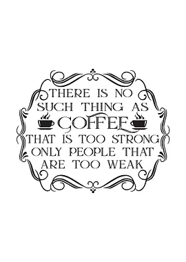 Strong Coffee