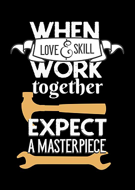 Artisan Love and Skill