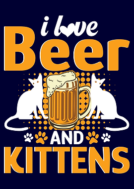 I love beer and kittens