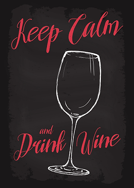 Keep Calm and Drink Wine
