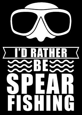 Id rather be Spear Fishing