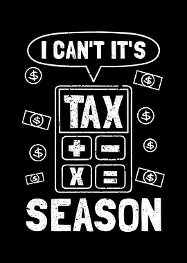 I Cant Its Tax Season