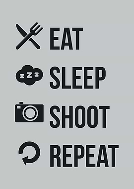 eat sleep shoot repeat
