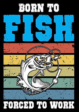 Born to Fish Fishing Quote