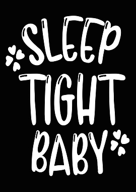 Sleep Tight Baby