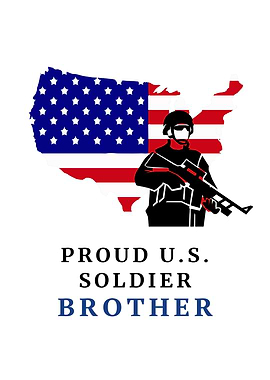 Proud US Soldier Brother