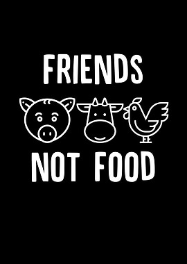 Friends Not Food