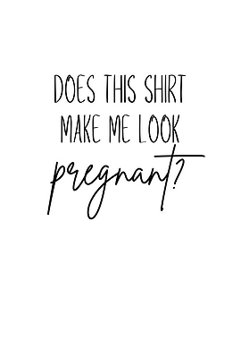 Does This Shirt Make Me