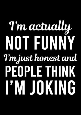 Honest Joke Funny and Hone