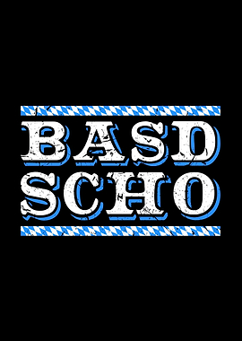 Bayerisch Dialek Basd Scho
