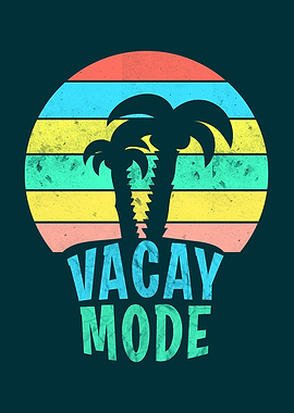 VACAY MODE