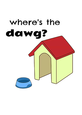 Wheres The Dawg Cute Dog