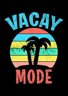 VACAY MODE Beach Vacation