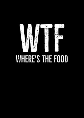 WTF Wheres The Food