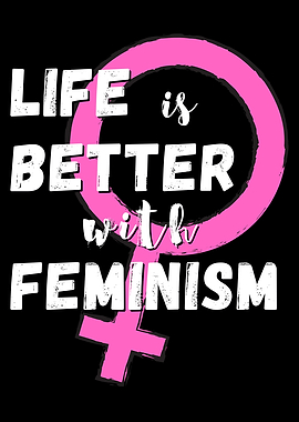 Better with feminism