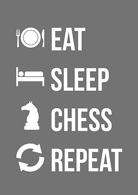 eat sleep chess repeat