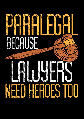 Paralegal Because Lawyers