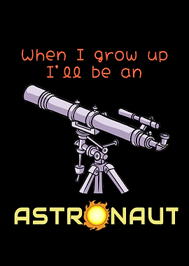 Grow Up Astronaut Kid
